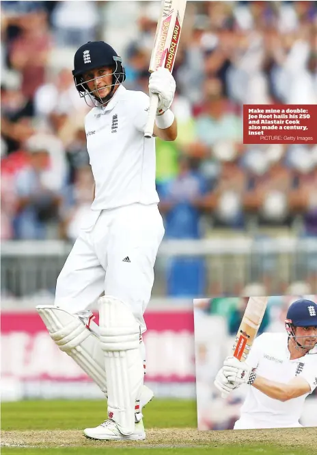  ?? PICTURE: Getty Images ?? Make mine a double: Joe Root hails his 250 and Alastair Cook also made a century, inset