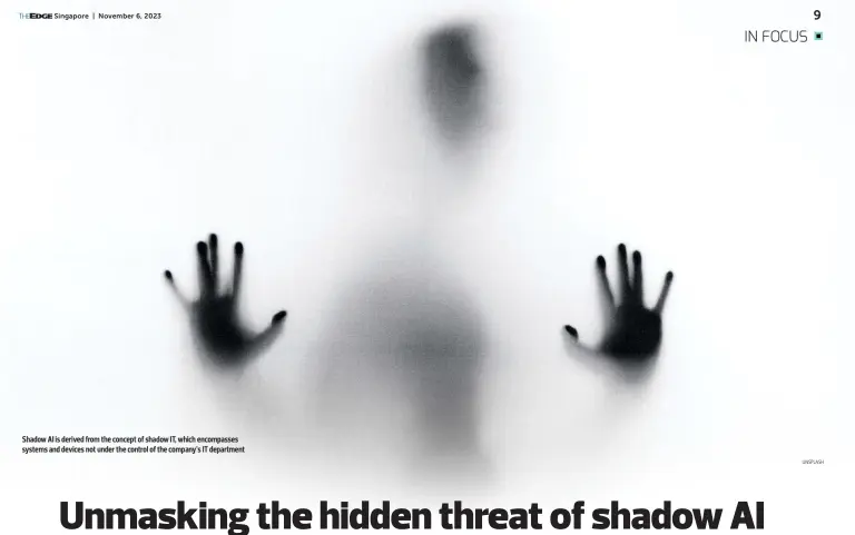  ?? UNSPLASH ?? Shadow AI is derived from the concept of shadow IT, which encompasse­s systems and devices not under the control of the company’s IT department
