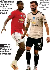  ??  ?? GREAT PAIR: Pogba and new boy Fernandes