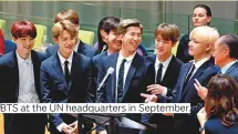  ??  ?? BTS at the UN headquarte­rs in September.