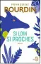  ??  ?? HHHII Si loin, si proches par Françoise Bourdin,
330 p., Belfond, 21,90 €. En librairie le 6 juin.