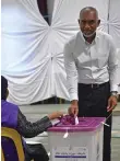  ?? ?? Mohamed Muizzu, the Maldives President, votes in the election