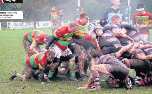  ??  ?? Scrum Millbrae and Cambuslang go head-to-head