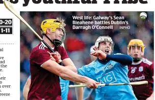  ?? INPHO ?? West life: Galway’s Sean Bleahene battles Dublin’s Darragh O’Connell