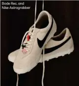  ?? ?? Bode Rec. and Nike Astrograbb­er