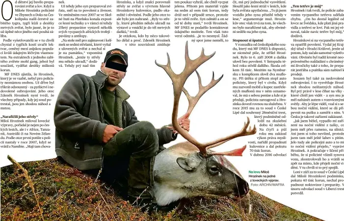  ?? Foto: ARCHIV/MAFRA ?? Na lovu Miloš Hrozínek na jedné z loveckých výprav.