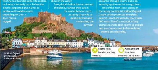  ??  ?? La Mont Orgueil overlooks the harbour at Gorey