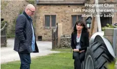  ??  ?? Pregnant Chas tells Paddy she can’t abort their baby