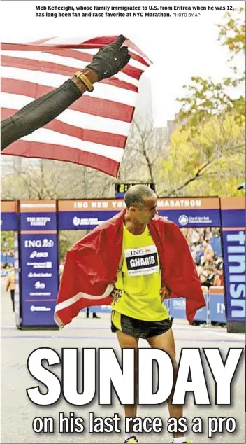  ?? PHOTO BY AP ?? Meb Keflezighi, whose family immigrated to U.S. from Eritrea when he was 12, has long been fan and race favorite at NYC Marathon.