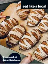  ??  ?? Sourdough at Forge Bakehouse