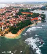  ??  ?? Galle Fort