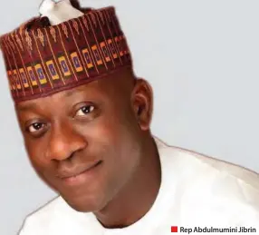  ?? Rep Abdulmumin­i Jibrin ??