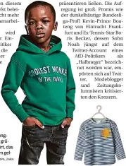 ?? FOTOS: DPA, ZARA ?? Missglückt­e Werbung: der Junge mit dem grünen H&M-Sweatshirt, das Zara-T-Shirt mit dem gelben Stern.