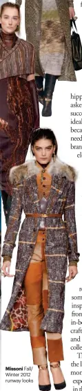  ??  ?? Missoni Fall/ Winter 2012 runway looks