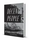  ?? ?? DECENT PEOPLE
By De’Shawn Charles Winslow
Bloomsbury
272 pages, $28