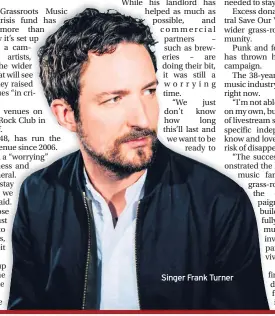  ??  ?? Singer Frank Turner