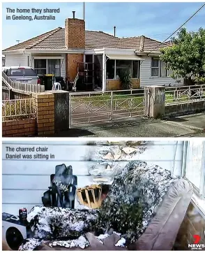  ?? ?? The home they shared in Geelong, Australia
The charred chair Daniel was sitting in