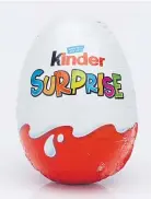  ??  ?? A Kinder egg.