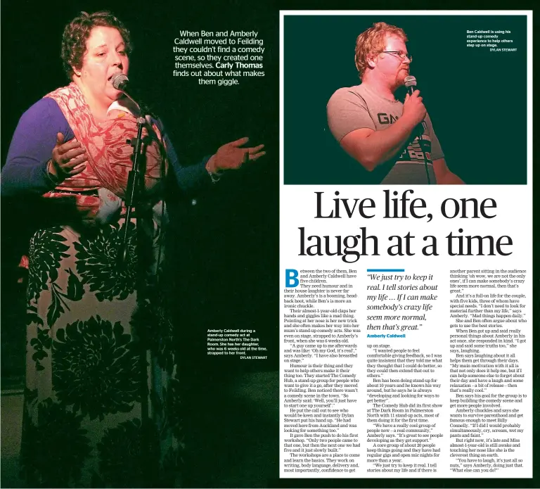  ??  ?? Amberly Caldwell during a stand-up comedy act at Palmerston North’s The Dark Room. She has her daughter, who was 6 weeks old at the time, strapped to her front. DYLAN STEWART