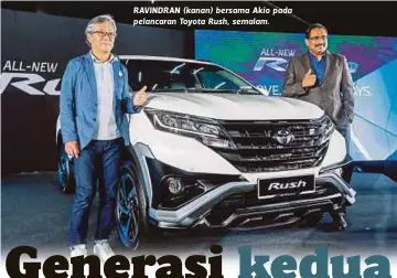  ??  ?? RAVINDRAN (kanan) bersama Akio pada pelancaran Toyota Rush, semalam.