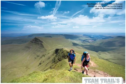  ??  ?? Reaching the climax of the Brecon Beacons Horseshoe –one of our top ten starting on page 34. But does it make yours?