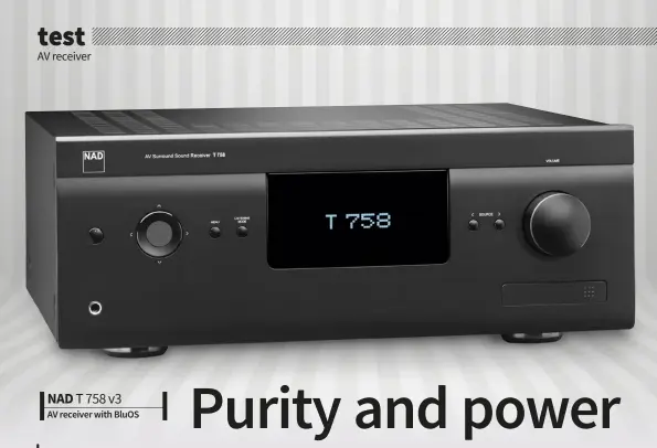  ??  ?? NAD T 758 v3 AV receiver with BluOS