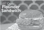  ?? PROVIDED BY POPEYES ?? Popeyes has a new Cajun Flounder Sandwich.