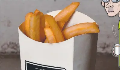  ??  ?? SPITTING CHIPS: in 2022 The Payneful Truth predicts these chips will cost 20 per cent more, even though there will not be per cent more chips in the deep-fried potato-receptacle than you currently receive today.