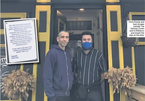  ??  ?? Chris Dussie and Sam Groake outside The Famous Crown pub in Didsbury and (inset) the sign on the door