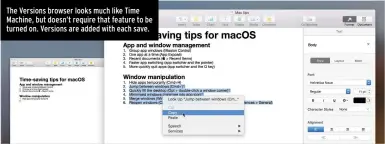  ??  ?? The Versions browser looks much like Time Machine, but doesn’t require that feature to be turned on. Versions are added with each save.