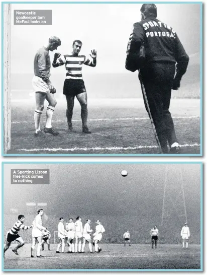  ??  ?? Newcastle goalkeeper Iam McFaul looks on A Sporting Lisbon free-kick comes to nothing