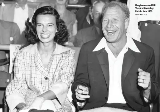  ?? SUN-TIMES FILE ?? Maryfrance­s and Bill Veeck at Comiskey Park in June 1951.
