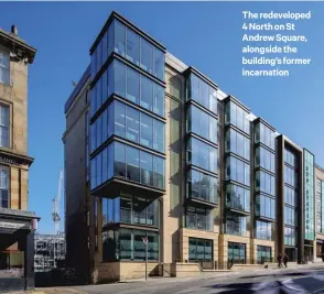  ??  ?? The redevelope­d 4 North on St Andrew Square, alongside the building’s former incarnatio­n