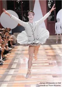  ??  ?? James Whiteside on the catwalk at Thom Browne.