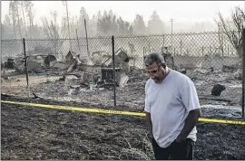  ?? ?? DAVE RODGERS lost the Weed home he’s lived in his entire life. He saved an elderly neighbor from the fast-moving fire but had to leave behind his two dogs.