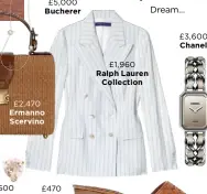  ??  ?? £5,000 Bucherer £2,470 Ermanno Scervino
£470 Bottega Veneta
£1,960 Ralph Lauren
Collection
£3,600