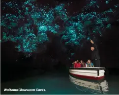  ??  ?? Waitomo Glowworm Caves.