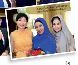  ??  ?? Puan Sri Maznah Karen Teh, Lai Datin Farah Ismail and