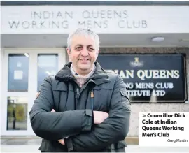  ?? Greg Martin ?? > Councillor Dick Cole at Indian Queens Working Men’s Club