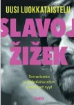  ??  ?? ●●●Uusi luokkatais­telu. Terrorismi­n ja pakolaisuu­den todelliset syyt. Slavoj Žižek. Finsk översättni­ng: Miika Luoto. Into Kustannus 2017, 109 sidor.