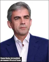  ??  ?? Flamur Hoxha, ish- kandidati për deputet i PD- së në Tiranë
