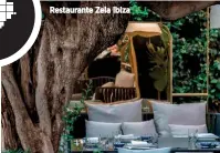  ??  ?? Restaurant­e Zela Ibiza