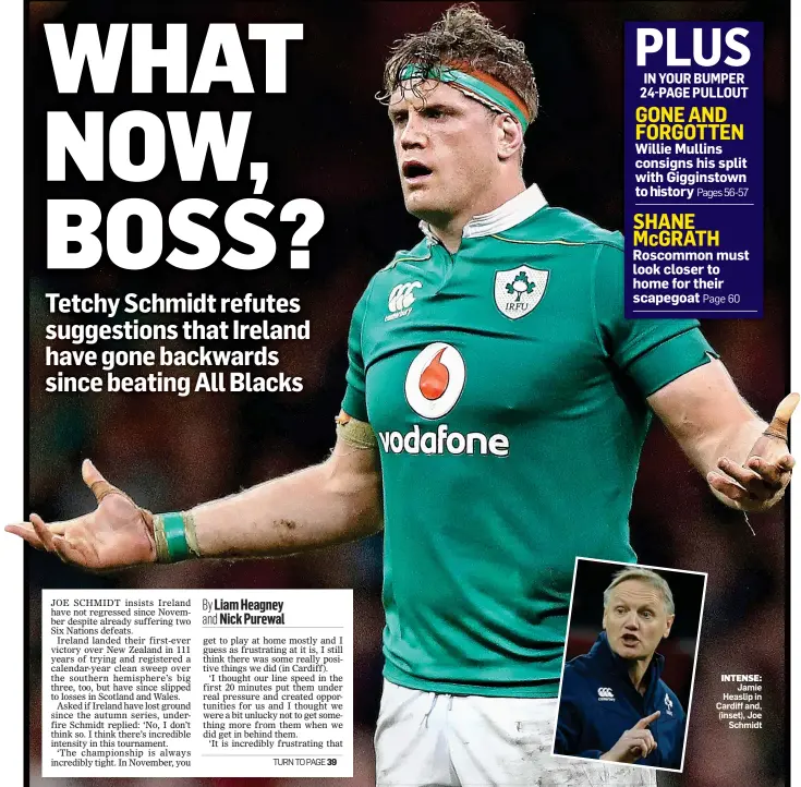  ??  ?? INTENSE: Jamie Heaslip in Cardiff and, (inset), Joe Schmidt