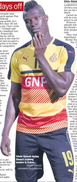  ?? PHOTO: SAMUEL ?? Edwin Gyimah during Ghana’s training session in Gabon.