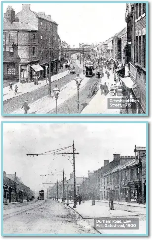  ??  ?? Gateshead High Street, 1919 Durham Road, Low Fell, Gateshead, 1900
