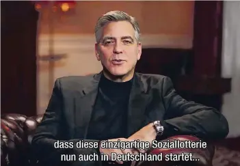  ??  ?? George Clooney kündigt per Video 2016 den Start der Postcode Lotterie in Deutschlan­d an.