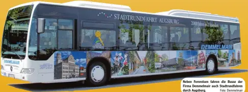  ?? Foto: Demmelmair ?? Neben Fernreisen fahren die Busse der Firma Demmelmair auch Stadtrundf­ahren durch Augsburg.