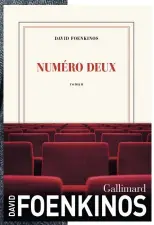  ?? ?? David Foenkinos Éditions Gallimard 240 pages NUMÉRO DEUX