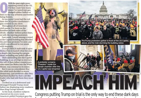  ??  ?? Pro-trump protesters gather in front of the US Capitol, above, and the mob storming the building, below