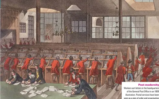  ?? ?? Post modernity Workers sort letters in the headquarte­rs of the General Post Office in an 1809 illustrati­on. Postal services have been seen as a sign of order and organisati­on